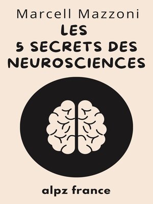 cover image of Les 5 Secrets Des Neurosciences